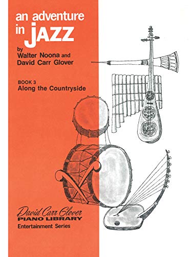 An Adventure in Jazz, Bk 3 (Entertainment Series, Bk 3) (9780757926051) by Glover, David Carr; Noona, Walter
