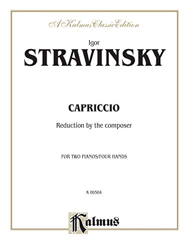 Capriccio for 2 Pianos / 4 Hands (Kalmus Edition) (9780757928888) by Igor Stravinsky