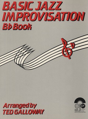 Basic Jazz Improvisation: B-flat Book (9780757929397) by Galloway, Ted