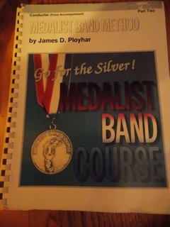 Medalist Band Method, Part 2: Go for the Silver! (Conductor) (Medalist Band Course, Part 2) (9780757929403) by Ployhar, James D.