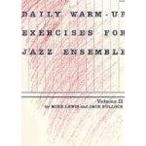 Daily Warm-Up Exercises for Jazz Ensemble, Vol 2: Guitar (9780757930072) by Lewis, Mike; Bullock, Jack