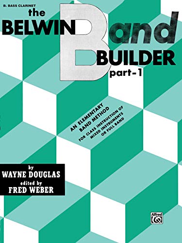 9780757930539: Belwin Band Builder, Part 1: B-Flat Bass Clarinet