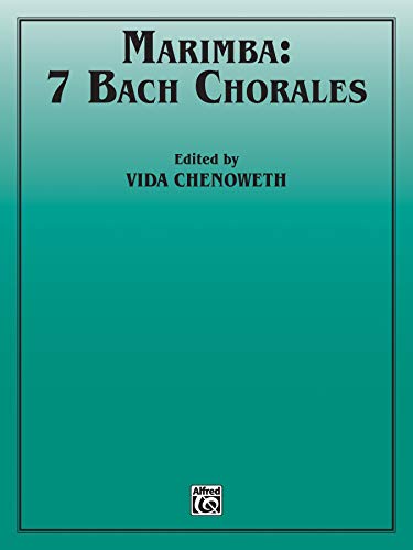 Marimba -- 7 Bach Chorales (Percussion Performance Series) (9780757931307) by [???]
