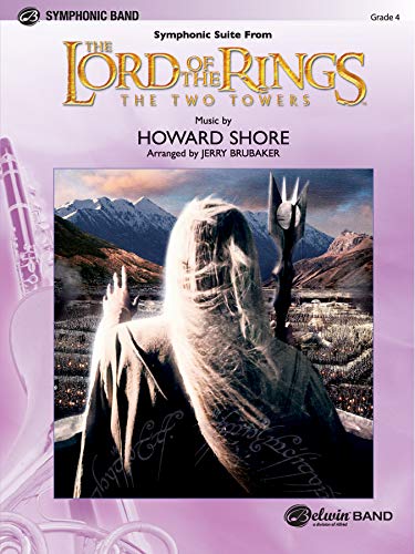 The Lord of the Rings: The Two Towers, Symphonic Suite from: Featuring 