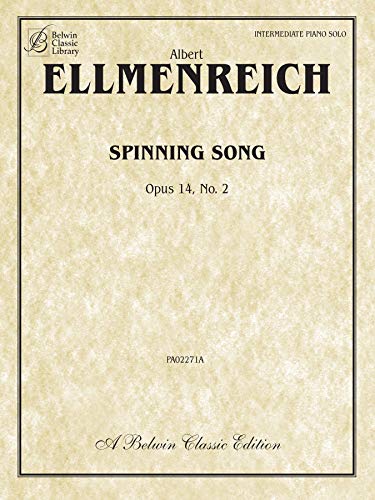 9780757936753: Spinning Song, Op. 14, No. 2: Sheet (Belwin Edition: Belwin Classic Edition)