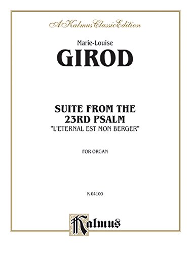 Suite from the 23rd Psalm L'Eternal Est Mon Berger": Sheet (Kalmus Edition) (9780757937132) by [???]