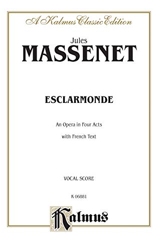 9780757937156: Esclarmonde: French Language Edition, Vocal Score (Kalmus Edition)