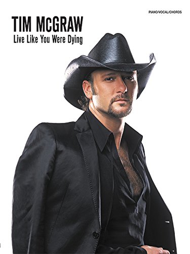 Stock image for Tim McGraw: Like You Were Dying- Piano / Vocal / Chords for sale by HPB Inc.