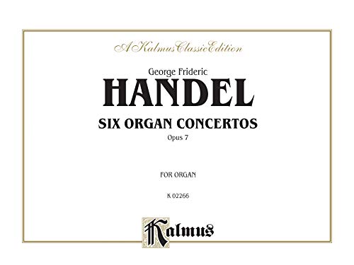 Stock image for Six Organ Concerti, Op. 7 (Kalmus Edition) for sale by Magers and Quinn Booksellers