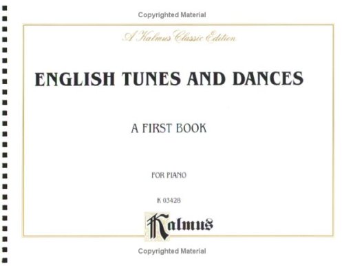 English Tunes and Dances (Kalmus Edition) (9780757938511) by [???]