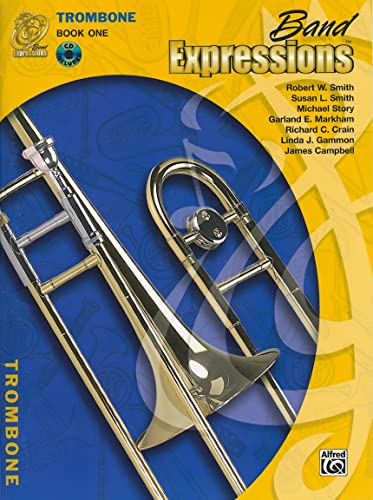 Imagen de archivo de Band Expressions, Trombone Edition: Book one (Expressions Music Curriculum) (CD Included) a la venta por Magers and Quinn Booksellers
