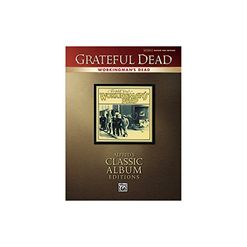 Beispielbild fr Grateful Dead -- Workingman's Dead: Authentic Guitar TAB (Alfred's Classic Album Editions) zum Verkauf von GoldBooks