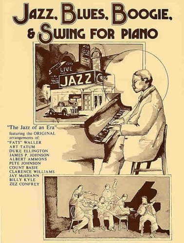 Imagen de archivo de Jazz, Blues, Boogie, & Swing for Piano a la venta por Lazy S Books