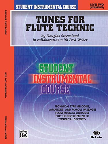 Student Instrumental Course Tunes for Flute Technic: Level II (9780757978258) by Steensland, Douglas; Weber, Fred