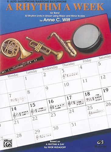 Stock image for A Rhythm a Week for Band (E Alto Saxophone) for sale by Magers and Quinn Booksellers