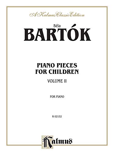 Stock image for Bela Bartok: Piano Pieces for Children Vol. II for sale by Magers and Quinn Booksellers