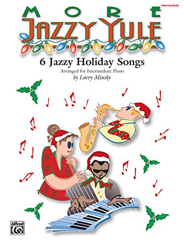 More Jazzy Yule: 6 Jazzy Holiday Songs (9780757979774) by [???]