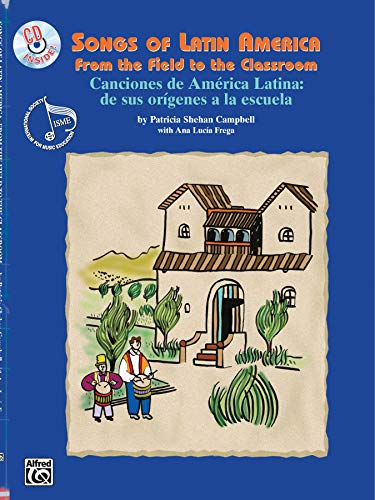 Beispielbild fr Canciones De America Latina - De Sus Origenes a La Escuela/ Songs of Latin America - from the Field to the Classroom: From the Fields to the Classroom/De Sus Origenes a LA Escuela zum Verkauf von Revaluation Books