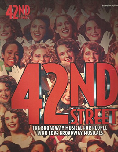 Beispielbild fr 42nd Street: The Broadway Musical for People Who Love Broadway Musicals zum Verkauf von Revaluation Books