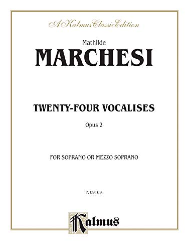 9780757980596: Marchesi 24 Vocalises For Sop Op (A Kalmus Classic Edition)