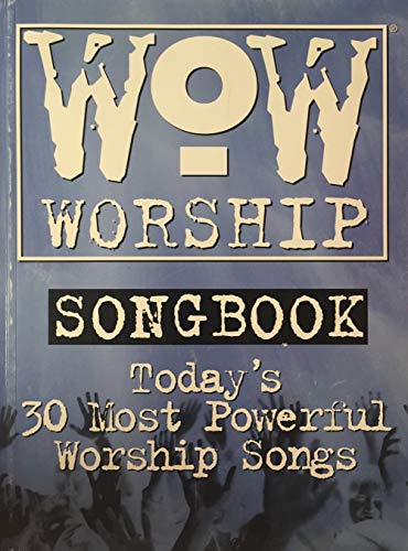 Stock image for Wow Worship Songbook (Today's 30 Most Powerful Worship Songs): The Blue Book (Piano/Vocal/Chords) for sale by ThriftBooks-Atlanta