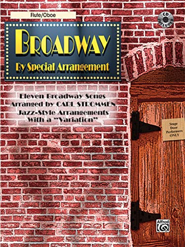 Broadway by Special Arrangement: Flute/Oboe (Book and CD) (9780757980701) by Strommen, Carl