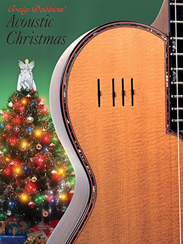 Imagen de archivo de Acoustic Masters: Craig Dobbins' Acoustic Christmas, Book & CD (Acoustic Masters Series) a la venta por Half Price Books Inc.