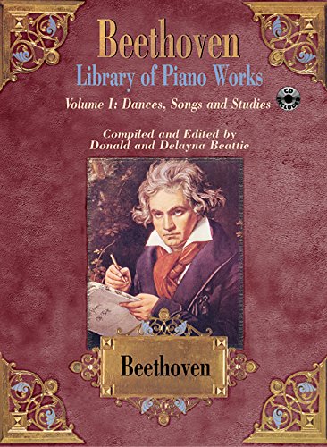Library of Piano Works, Vol 1: Dances, Songs, & Studies, Book & CD (Belwin Edition: Beethoven Library of Piano Works, Vol 1) (9780757981142) by [???]