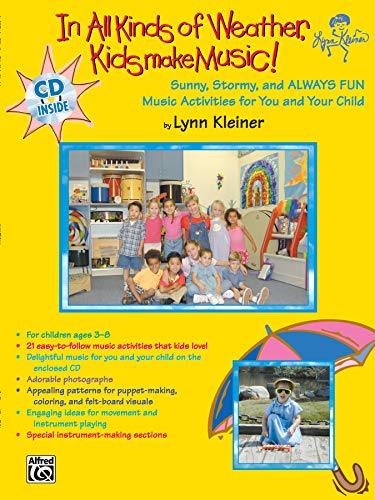9780757981401: In All Kinds of Weather, Kids Make Music!: Sunny, Stormy, and Always Fun Music Activities for You and Your Child