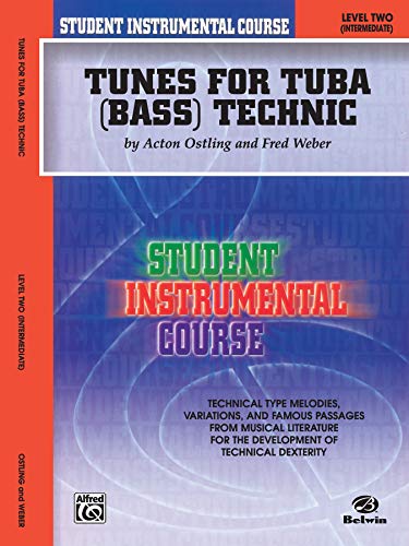 Student Instrumental Course Tunes for Tuba Technic: Level II (9780757982125) by Ostling, Acton; Weber, Fred