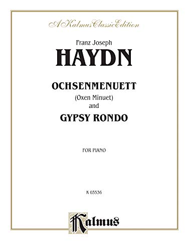 9780757982583: Oxen Menuet and Gypsy Rondo (Kalmus Edition)