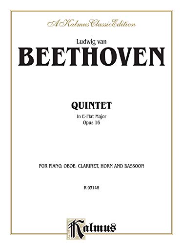 Quintet, Op. 16: Piano, Oboe, Clarinet, Bassoon, & Horn (Kalmus Edition) (9780757982774) by [???]