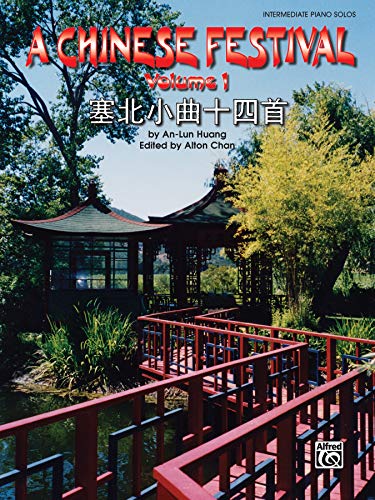 Imagen de archivo de A Chinese Festival, Vol 1: Thirty Pieces in Saibei Folk Style a la venta por Magers and Quinn Booksellers
