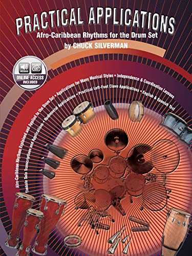 Practical Applications: Afro-Caribbean Rhythms for the Drum Set (Spanish, English Language Edition), Book & Online Audio (English and Spanish Edition) (9780757991059) by Silverman, Chuck