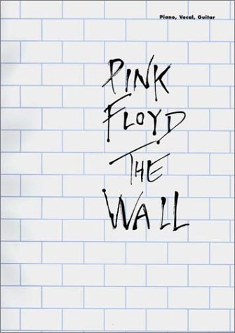 Beispielbild fr Pink Floyd -- The Wall: Piano/Vocal/Guitar (PIANO, VOIX, GU) zum Verkauf von MI Re-Tale