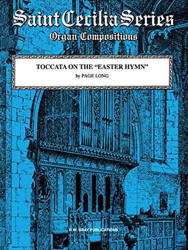 Toccata on the Easter Hymn": Sheet (H. W. Gray Saint Cecilia Series) (9780757992797) by [???]