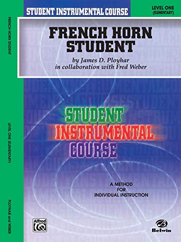 Stock image for Student Instrumental Course French Horn Student: Level I for sale by Magers and Quinn Booksellers