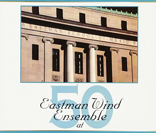 9780757993251: Eastman Wind Ensemble At 50 [3 Discs]