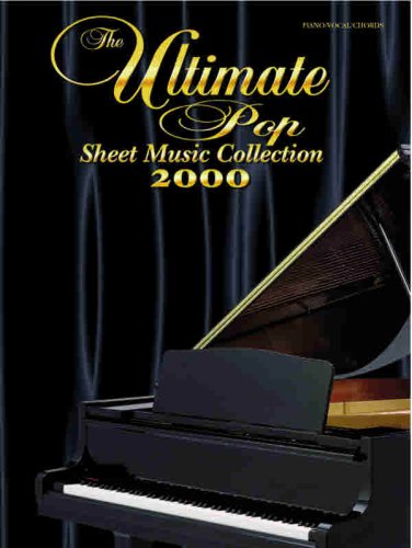 Stock image for Ultimate Pop Sheet Music Collection 2000 (Piano/Vocal/Chords) for sale by Montana Book Company