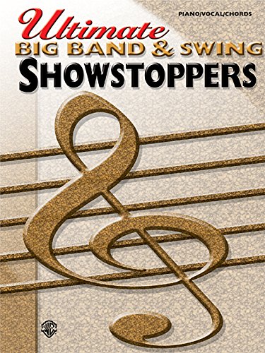 9780757993381: Ultimate Big Band & Swing Showstoppers (Ultimate Showstoppers Series)