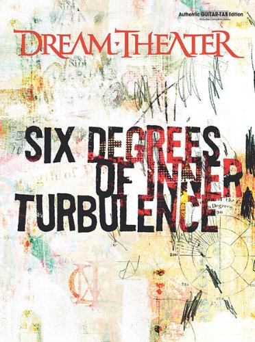 Dream Theater - Six Degrees of Inner Turbulence; Authentic Guitar-Tab Edition - Full Copy - Degre...
