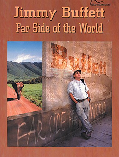 Stock image for Jimmy Buffett -- Far Side of the World: Guitar Songbook Edition for sale by GF Books, Inc.