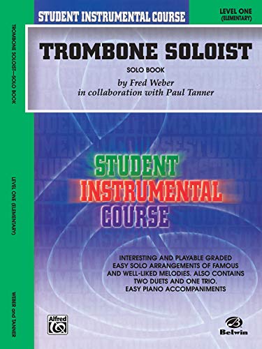 Stock image for Student Instrumental Course Trombone Soloist: Level I (Solo Book) for sale by Magers and Quinn Booksellers