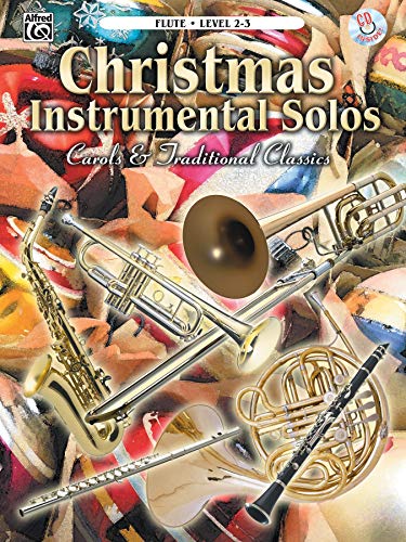 Christmas Instrumental Solos -- Carols & Traditional Classics (9780757997297) by Alfred Publishing