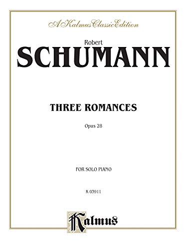 Three Romances, Op. 28 (Kalmus Edition) (9780757999840) by [???]