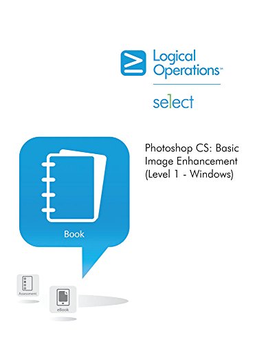 Beispielbild fr Photoshop CS Basic Image Enhancement (level 1 - Windows) (element K courseware, 078320) zum Verkauf von Kell's Books