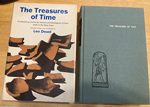 Imagen de archivo de The Treasures of Time : Firsthand Accounts by Famous Archaeologists of Their Work in the near East a la venta por Better World Books