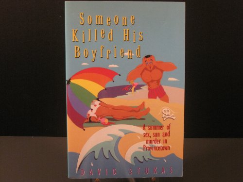 Beispielbild fr Someone Killed His Boyfriend: A Summer of Sex, Sun and Murder in Provincetown zum Verkauf von SecondSale