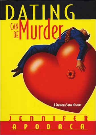 Dating Can Be Murder: A Samantha Shaw Mystery