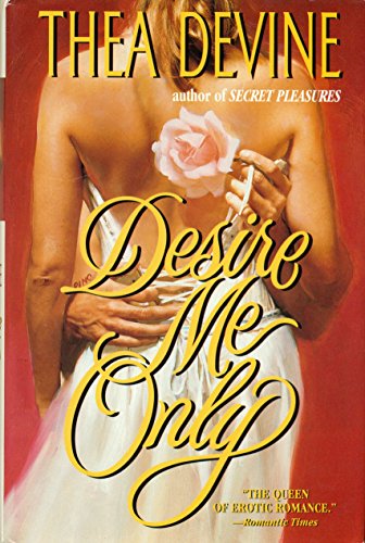 Imagen de archivo de Desire Me Only a la venta por Better World Books